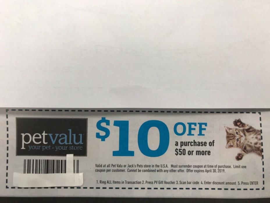 PET VALU / JACK'S PETS CPN $10 OFF OF $50 EXP 4/30/19. See Pics for details