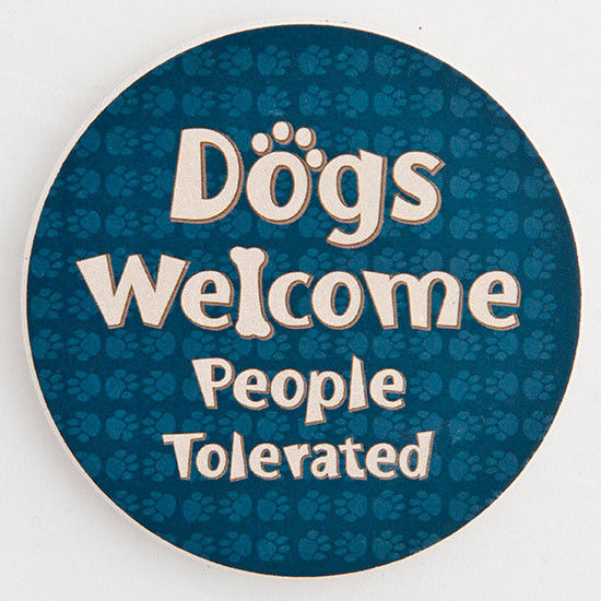 Absorbent Stone Car Coaster -Dogs Welcome People Tolerated- FREE SHIP