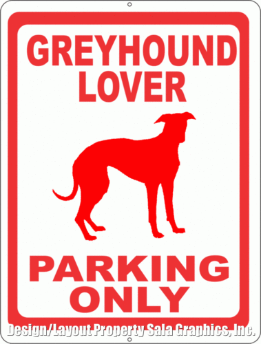 Greyhound Lover Parking Only Sign. Size Options. Gift for Grey Hound Dog Lovers
