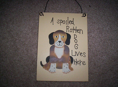 SPOILED rotten dog wood dog sign Dogs & Puppies,personalized free dogs name