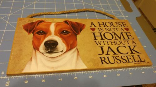 “A House is Not a Home Without a Jack Russell”  Wooden Dog Sign 5