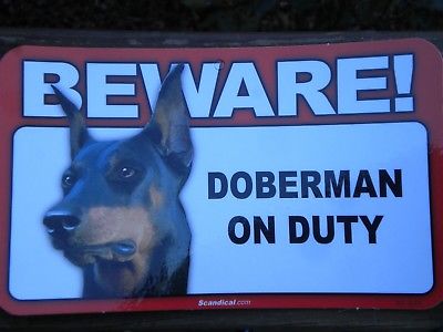 Beware Doberman on Duty sign, security, warning, beware dog #833