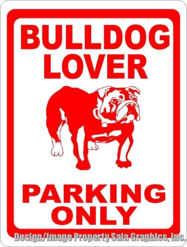 Bulldog Lover Parking Sign. Size Options. Fun Affordable Gift for Bull Dog Fans.