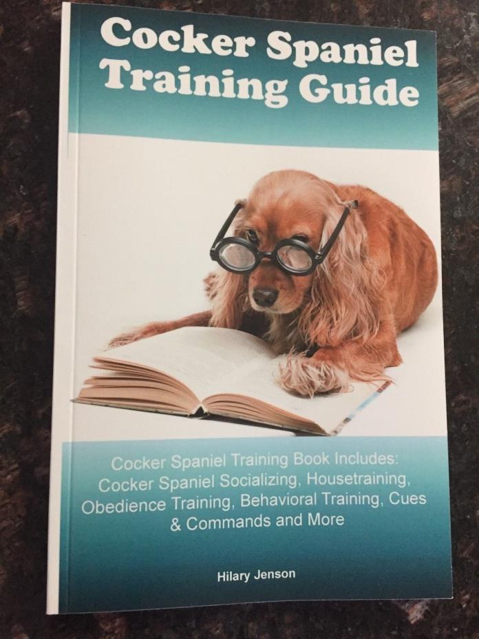 Cocker Spaniel Training Guide Book New