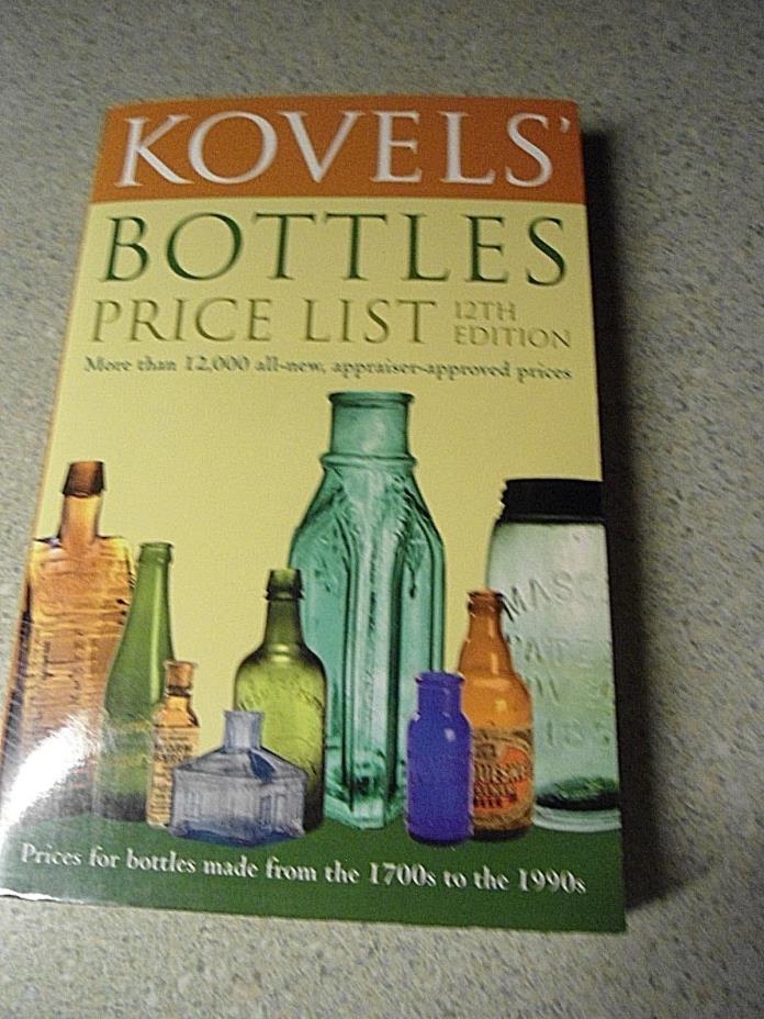 Vintage Kovels' Bottle Price List Price List 2002 12th Edition Papercover
