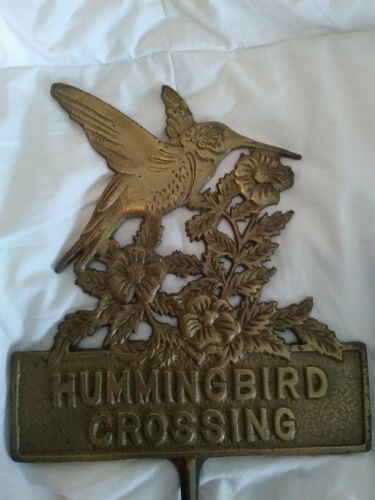 Vintage Brass Color Cast Iron HUMMINGBIRD CROSSING Sign Garden Stake Home