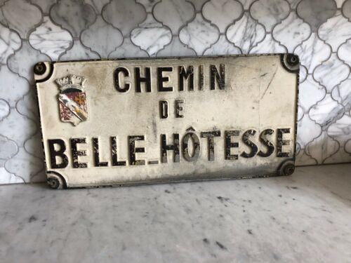 ANTIQUE FRENCH METAL SIGN “Chemin De Belle Hotesse”,1910-30s