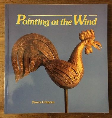 Pointing at the Wind book Weather-Vane collection Canada Museum of Civilization