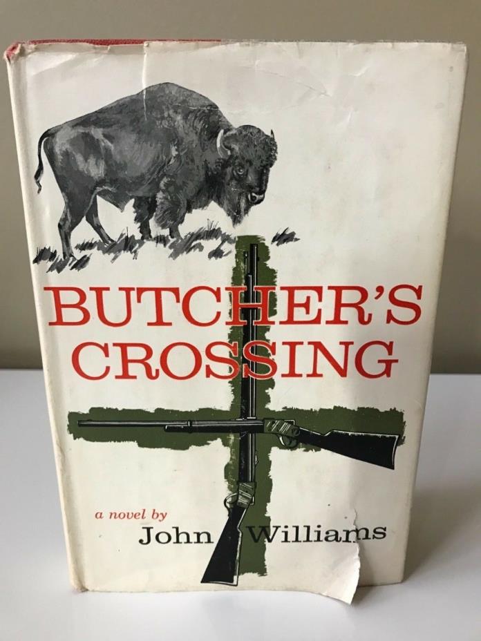 Butcher's Crossing ~ JOHN WILLIAMS ~ First Edition 1st Printing ~ 1960 HC/DJ