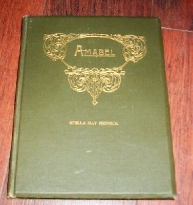1900 Amabel Stella May Herrick Poetry Poems Lyrics HC Antique Book