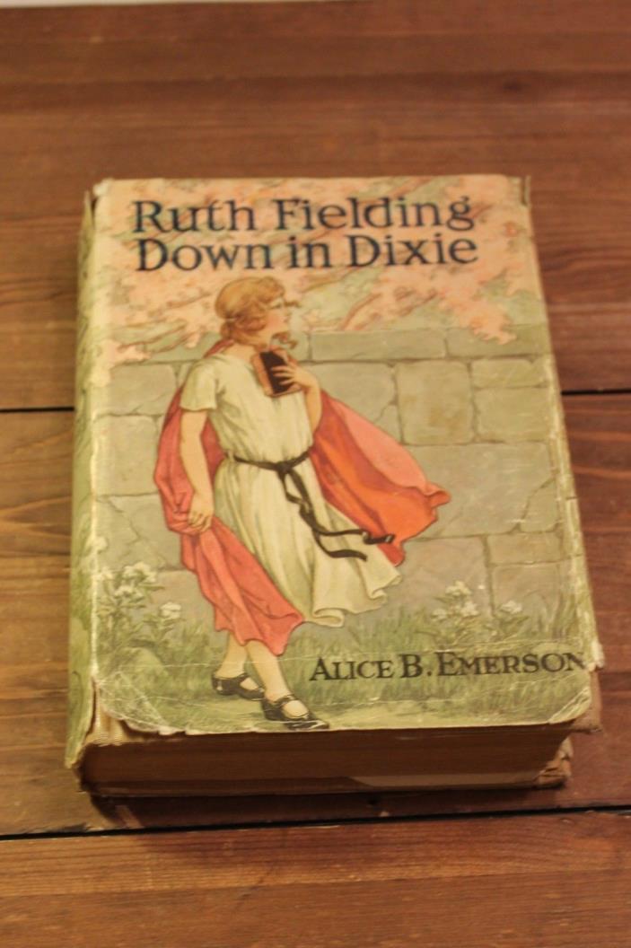 Ruth Fielding Down in Dixie   Alice B Emerson Cupples & Leon 1916