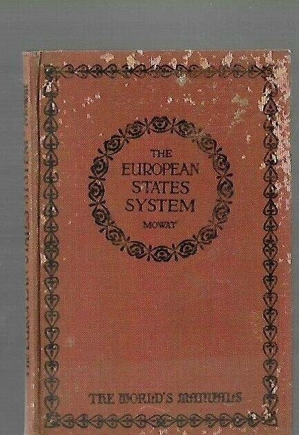 A7 - Vintage 1923 Book - The EUROPEAN STATES SYSTEM -  A Study of International