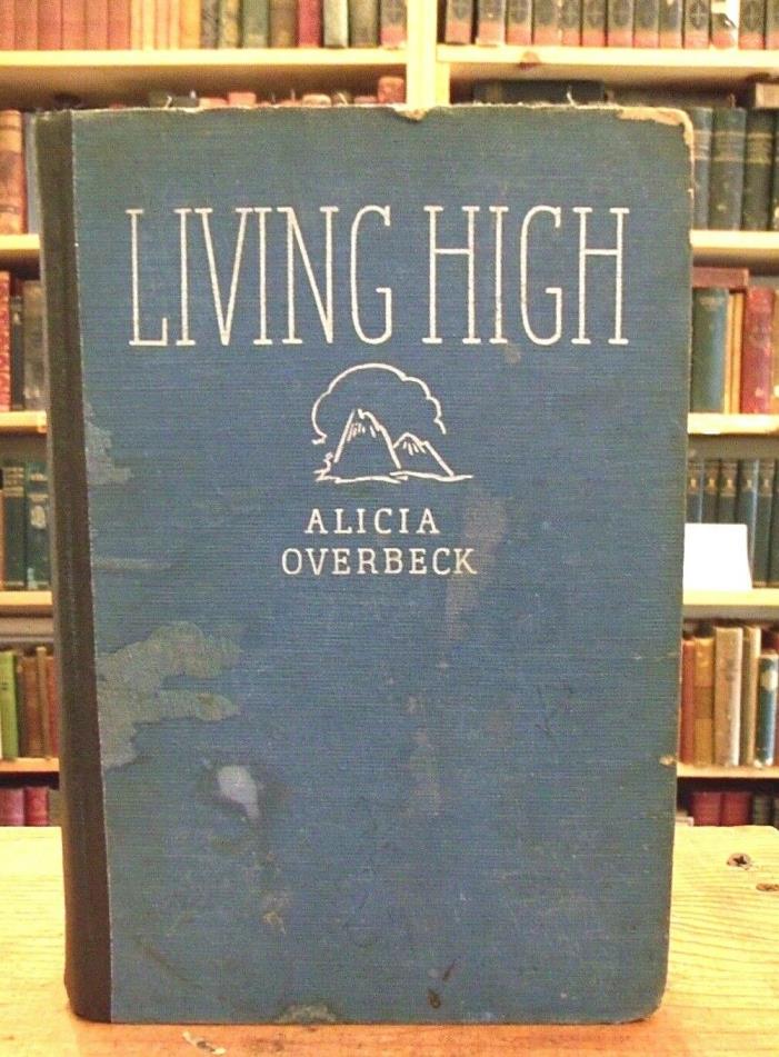 Living High at Home in The Far Andes by Alicia O'Reardon Overbeck, George Basley