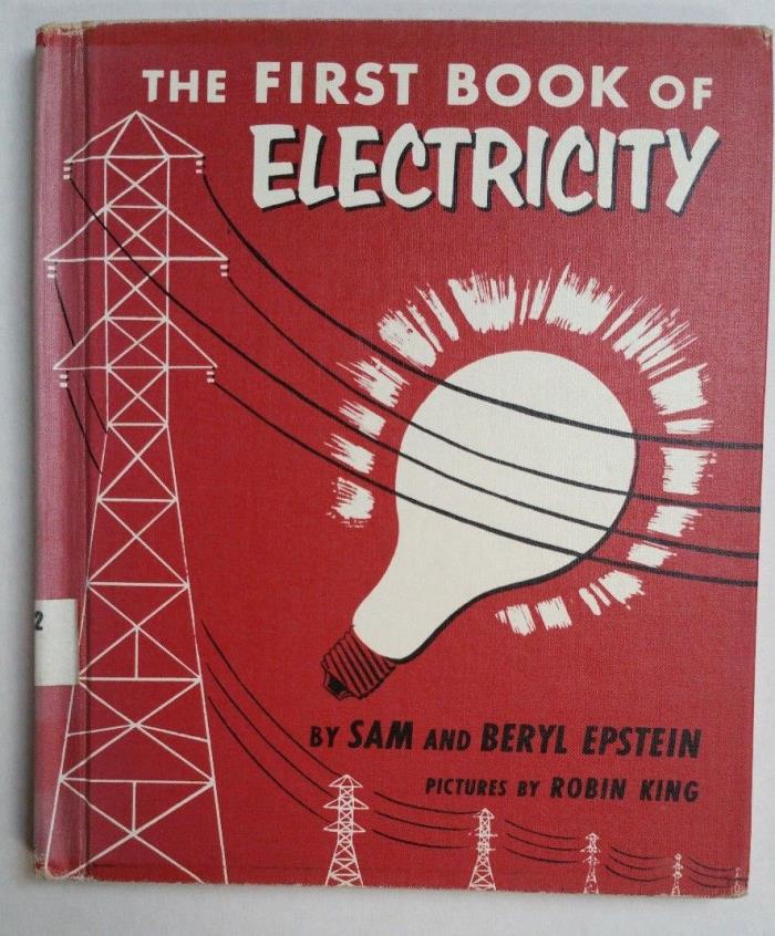 Vintage T h e First Book of Electricity  by Sam & Beryl Epstein 1953 HC