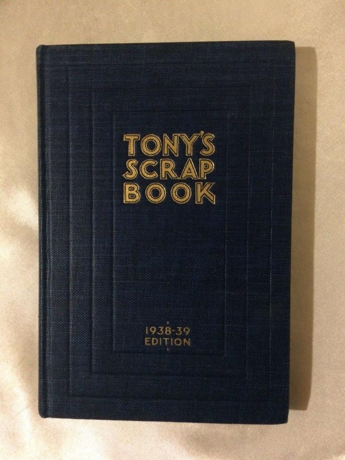Tony’s Scrap Book 1938-1939 Edition Hardcover ~Anthony Wons The Reilly & Lee Co