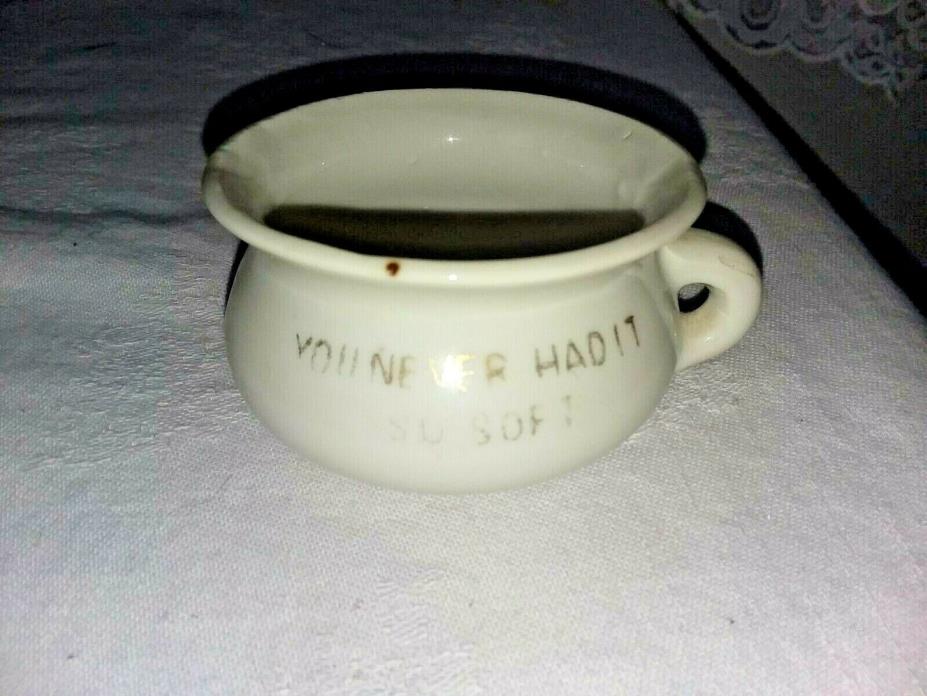 Porcelain Miniature Chamber Pot  ' You Never Had It So Soft 