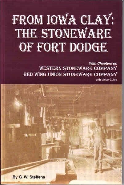 **Book~ From Iowa Clay: The Stoneware of Fort Dodge~ w/ Price Guides