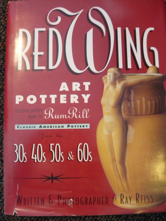 Red Wing Art Pottery Book  By Ray Reiss  Hardcover