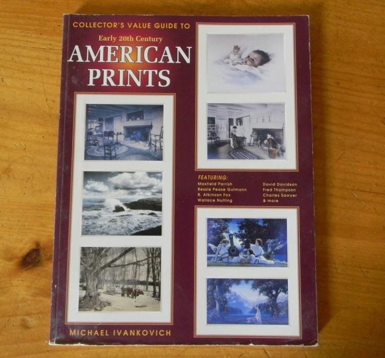 AMERICAN PRINTS COLLECTOR'S VALUE GUIDE Michael Ivankovich 1998