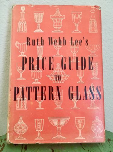 Collectible Antique Ruth Webb Lee’s Price Guide To Pattern Glass 1949 HCDJ