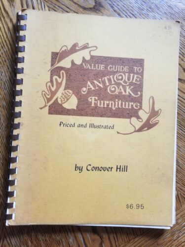 Value Guide Antique Oak Furniture Conover Hill 1972 Vintage Book 122pgs PICTURES