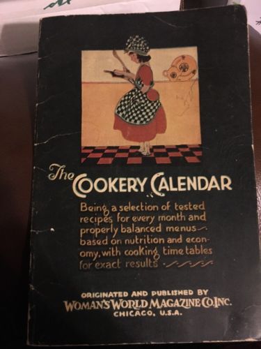 The Cookery Calendar by Woman’s World Magazine Co. Inc, 1927, 50 p, Best of Set