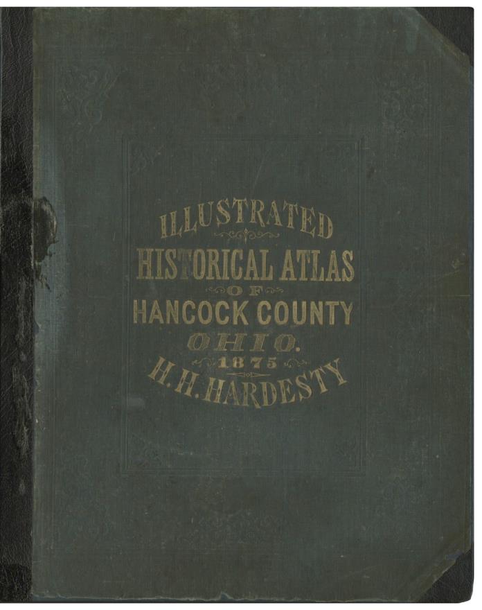 ILLUSTRATED HISTORICAL ATLAS OF HANCOCK COUNTY OHIO Findlay OH 1875 Original Map