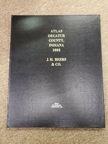 Greensburg Ind Atlas of Decatur Co. 1882 Reprinted 1976 RARE