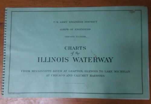 CHARTS OF ILLINOIS RIVER WATERWAY, Army Corps of Engineers Chicago to Grafton