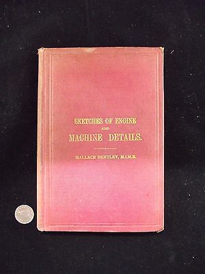 ANTIQUE SKETCHES OF ENGINE AND MACHINE DETAILS 1912 HARDCOVER BOOK STEAMPUNK