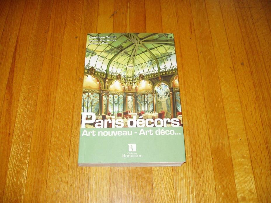 Paris decors - Art nouveau - Art Deco   (in French)     Free Shipping