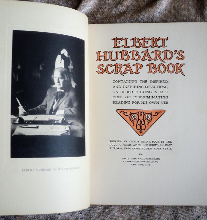 Elbert Hubbard's Scrap Book ROYCROFT 1923 Arts & Crafts Collected Readings 228pg