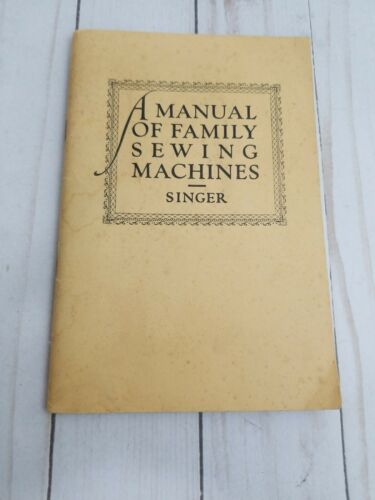 Vintage Singer A Manual of Family Sewing Machines