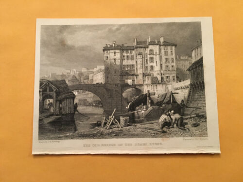 KI) Original 1834 The Old Bridge On Soane Lyons France Annual Engraving