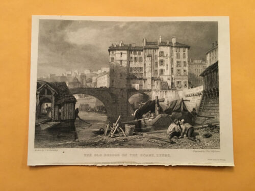 KJ) Original 1834 The Old Bridge On Soane Lyons France Annual Engraving