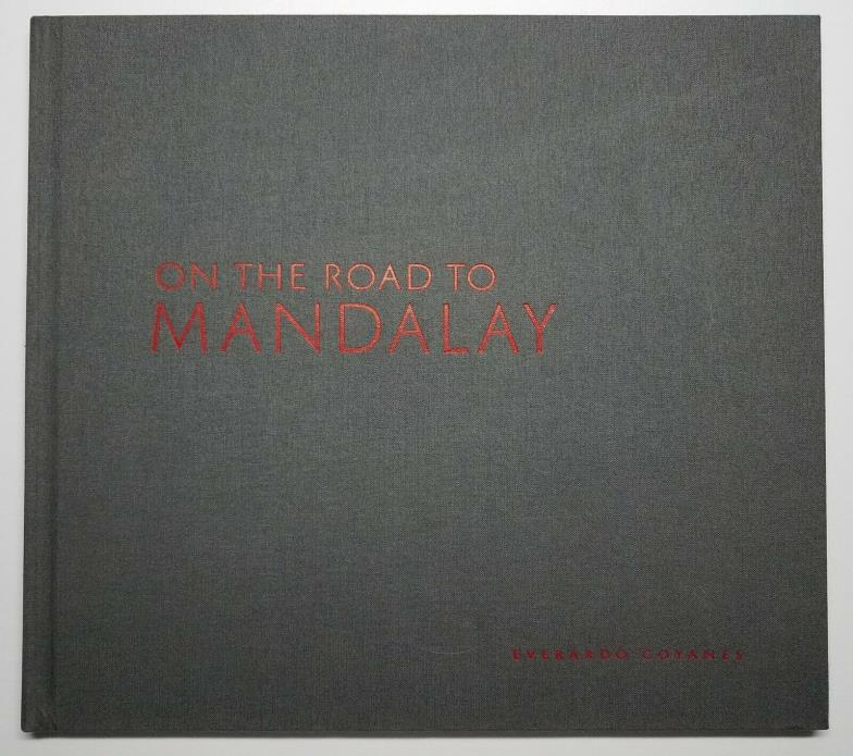 On The Road To Mandalay Everardo Goyanes Photography 2014 Inscribed & SIGNED