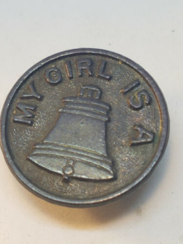 Vintage MY GIRL IS A BELL BUTTON