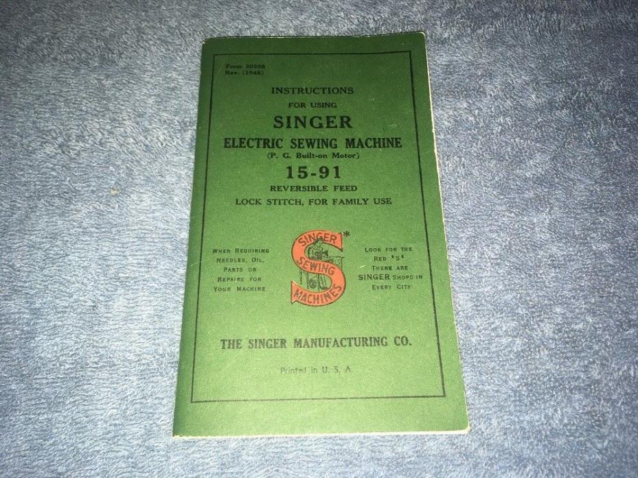 1941 SINGER 15-91 SEWING MACHINE INSTRUCTION BOOKLET, Very Good Condition