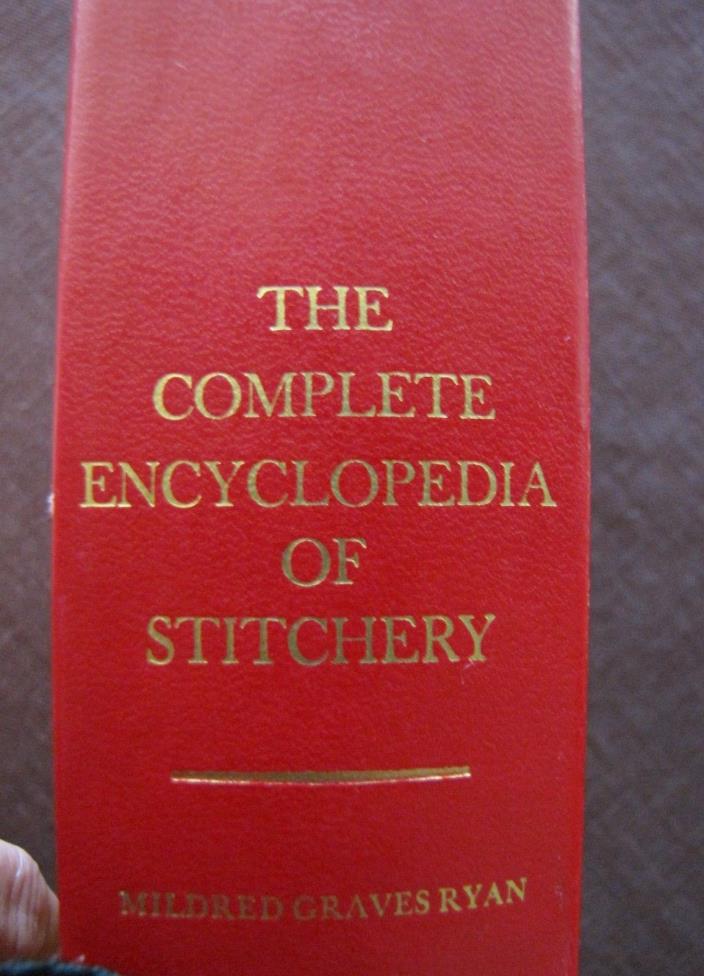 THE COMPLETE ENCYCLOPEDIA OF STITCHERY by Mildred Graves Ryan  HC 1979