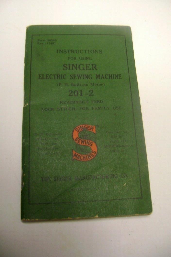 20340 REV (1148) SINGER 201-2 ELECTRIC SEWING MACHINE INSTRUCTION BOOK MANUAL