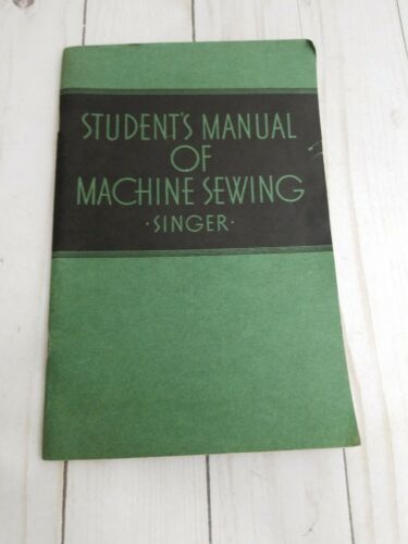 Vintage Singer Student's Manual of Machine Sewing Booklet from 1935
