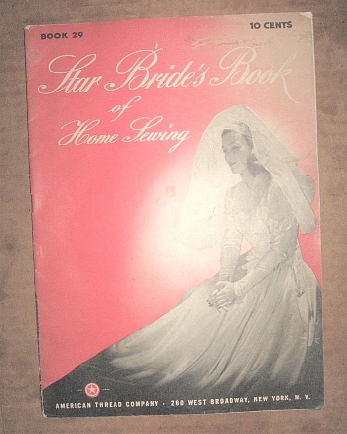 Vintage 1944 American Thread Company STAR BRIDE'S BOOK Sewing Catalog