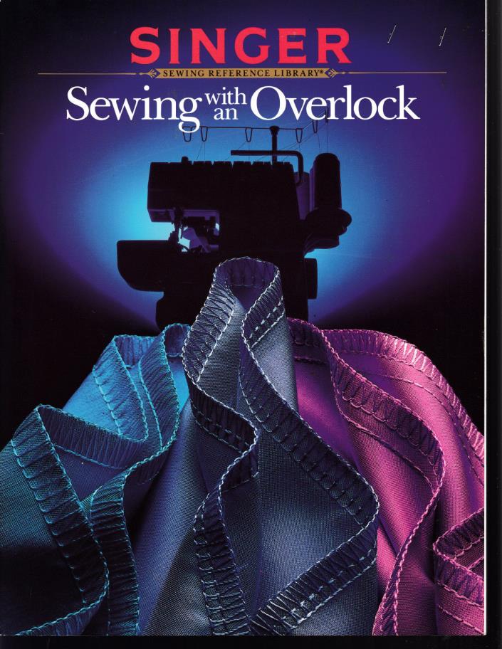 Sewing With An Overlock - Singer Sewing Reference Library