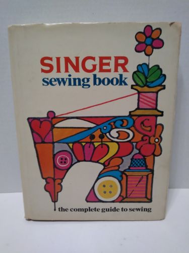 Vintage Singer Sewing Book Complete Guide First Edition 1969 Groovy Graphics Art