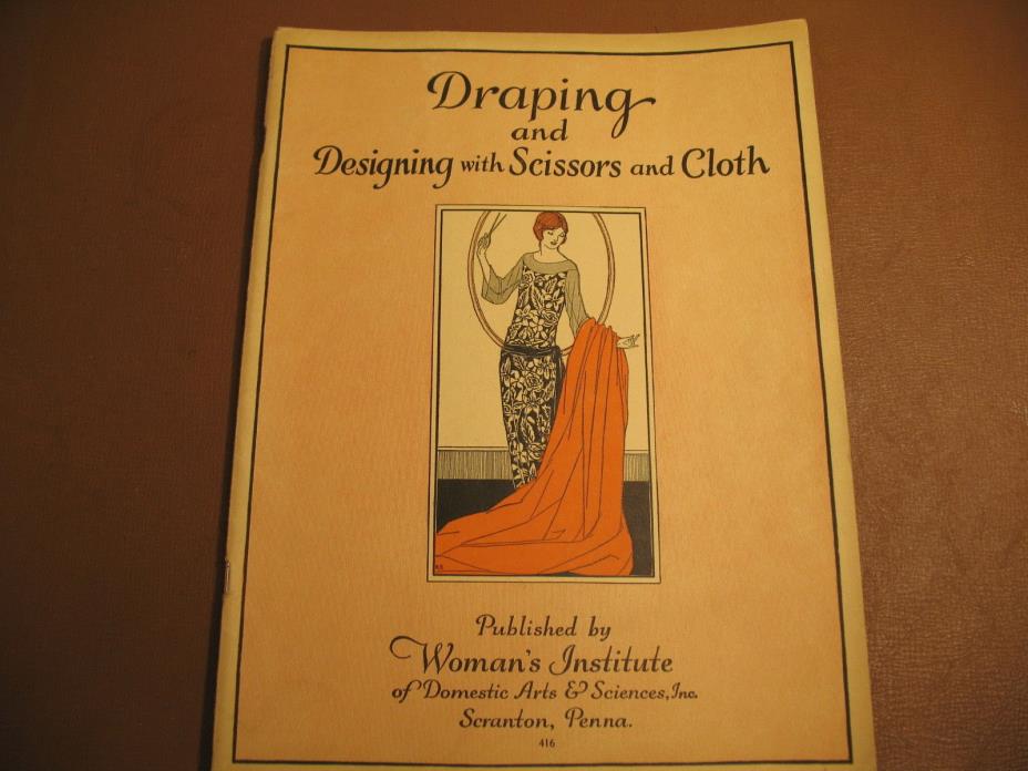 1924 WOMAN'S INSTITUTE DRAPING & DESIGNING   BOOK & MANUAL SEWING & DESIGN