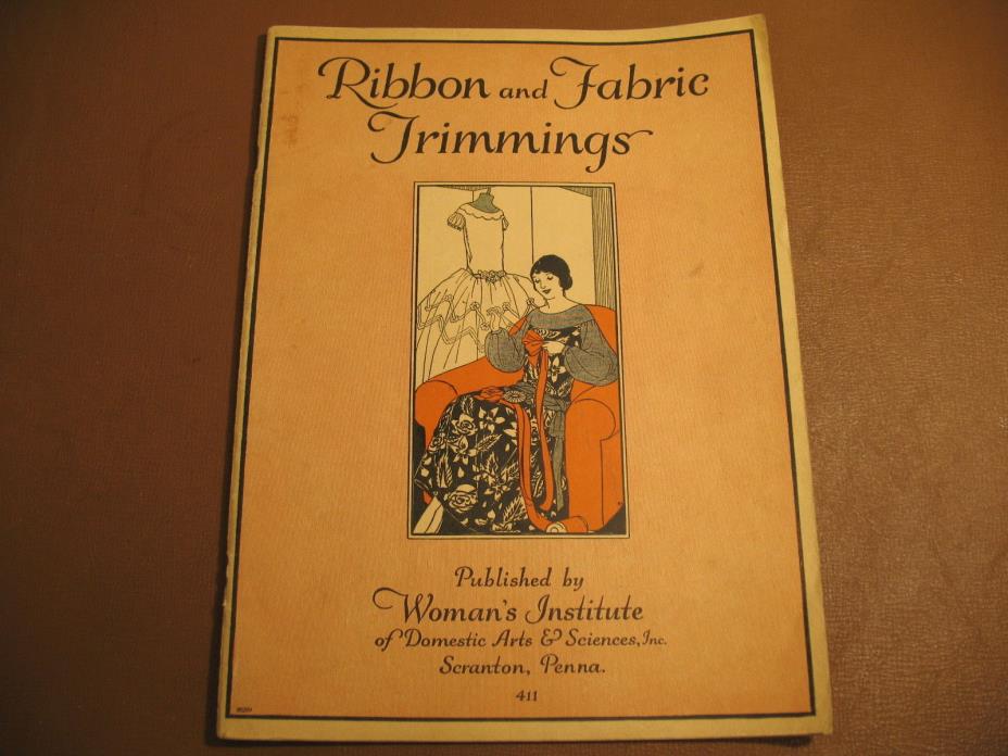 1925 WOMAN'S INSTITUTE RIBBON & FABRIC TRIMMINGS BOOK & MANUAL SEWING & DESIGN