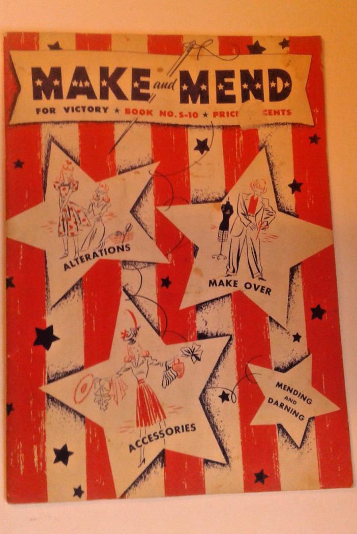 1942 Make and Mend For Victory WW II Alterations, Make Overs, mending