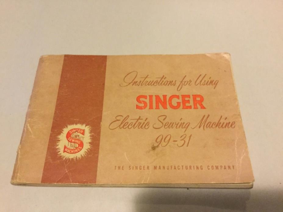 Vintage Singer 99-31 Instructions Manual for Electric Sewing Machine 1955