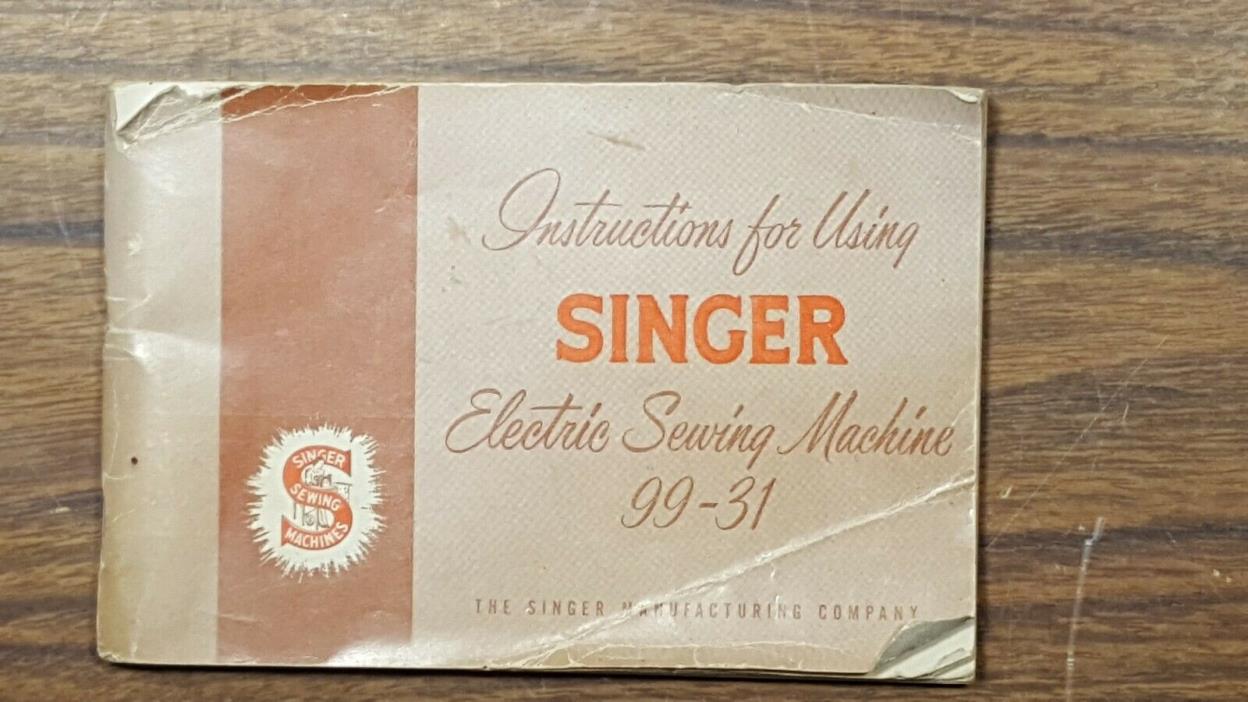 Vintage Singer 99-31 Original Instructions Manual for Electric Sewing Machine