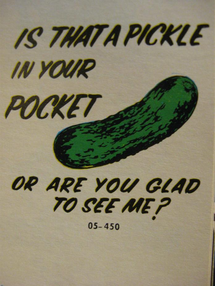 The Rat's Hole Is That A Pickle In Your Pocket Or Are You Glad To See Me T-Shirt